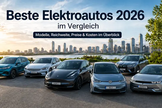 Beste Elektroautos 2026 im Vergleich: Modelle, Reichweite & Preise